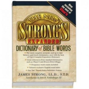Dictionary: The New Strong's Expanded Dictionary of Bible Words