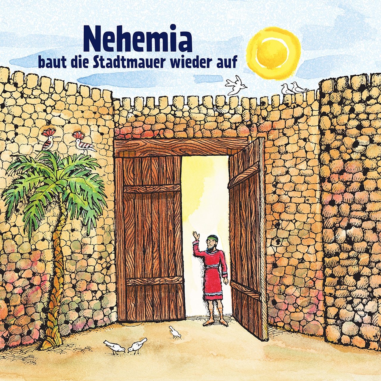 Children: Nehemia baut die Stadtmauer wieder auf / Nehemiah Builds the Wall (German)