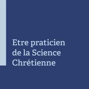 To be a Christian Science Practitioner pamphlet front cover in French