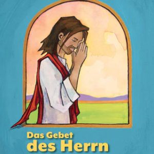Lord's Prayer in German Das Gebet des Herrn