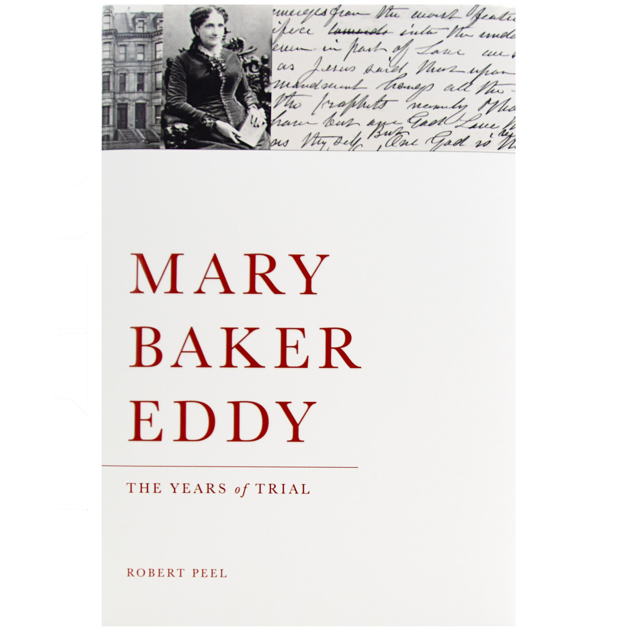 Biography: Mary Baker Eddy: The Years of Trial by Robert Peel (HB) - new edition