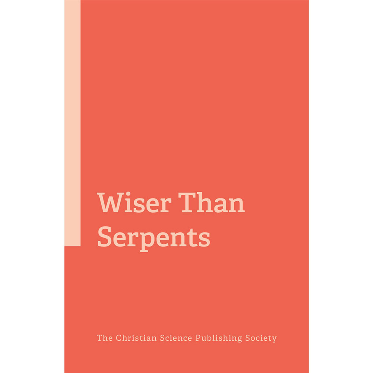 Pamphlet: Wiser Than Serpents (New Cover)