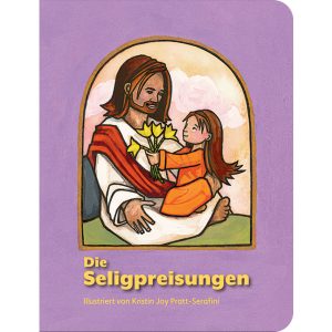 Children: Die Seligpreisungen - Kartonbilderbuch / The Beatitudes - Board Book - German - new